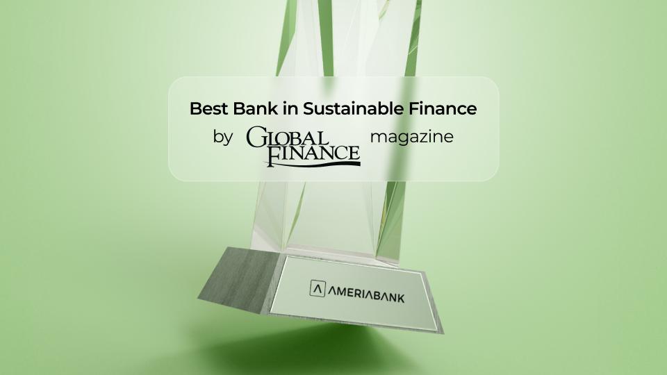 Global Finance Recognizes Ameriabank's Leadership in Sustainable Finance in Armenia