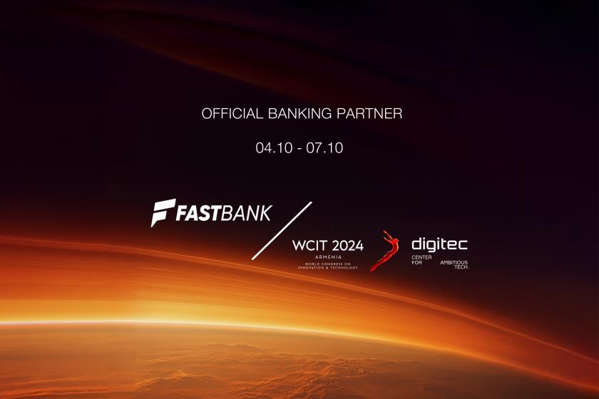 Ֆասթ Բանկը՝ WCIT 2024-ի բանկային գործընկեր