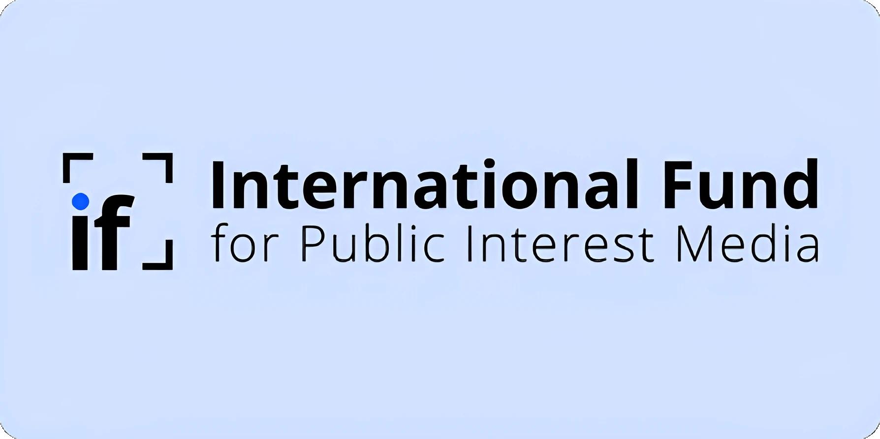 International Journalism Fund Awards $5 Million to Support Twenty Independent Newsrooms on Four Continents